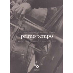 Primo tempo. 25 años de la Orquesta Sinfónica de Euskadi