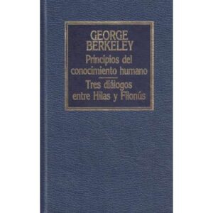 Principios del conocimiento humano / Tres diálogos entre Hilas y Filonús