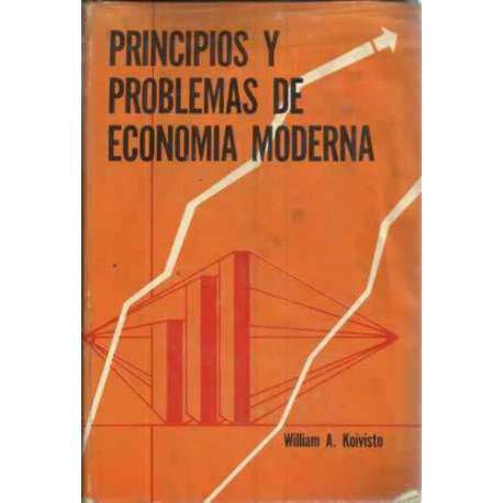 PRINCIPIOS Y PROBLEMAS DE ECONOMÍA MODERNA