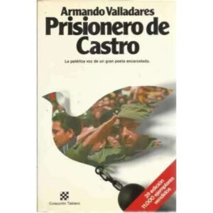 Prisionero de Castro. La patética voz de un gran poeta encarcelado