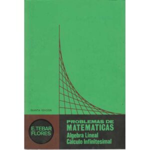 Problemas de matemáticas. Álgebra lineal, cálculo infinitesimal