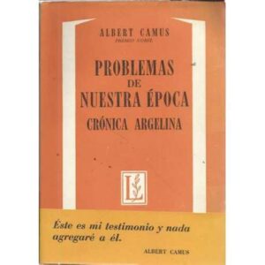 Problemas de nuestra época. Crónica argelina