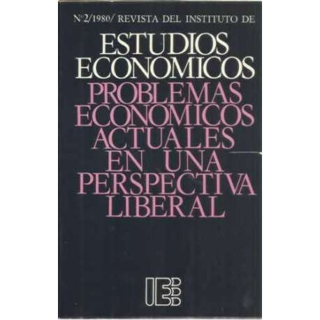 Problemas economicos actuales en una perspectiva liberal
