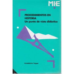 Procedimientos en historia, un punto de vista didáctico