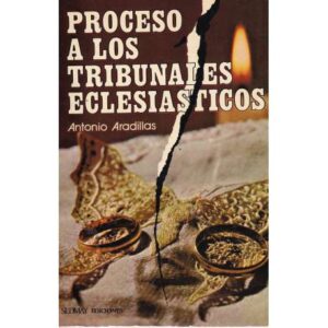 Proceso a los tribunales eclesiásticos