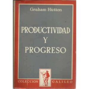 PRODUCTIVIDAD Y PROGRESO