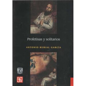 Profetisas y solitarios