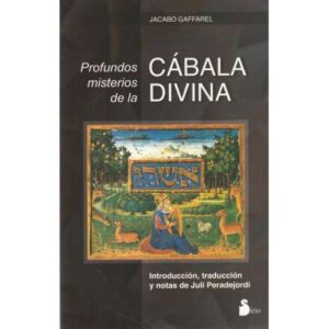 Profundos misterios de la cábala divina. Introducción, traducción y notas de Juli Peradejordi