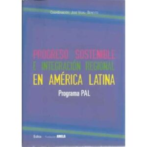 Progreso sostenible e integración regional en América Latina. Programa PAL