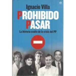 Prohibido pasar. La historia oculta de la crisis del PP