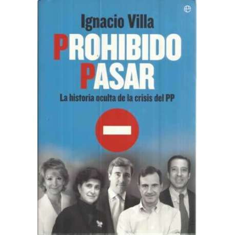Prohibido pasar. La historia oculta de la crisis del PP