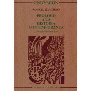 Prólogo a la historia contemporánea. Bosquejo hispánico