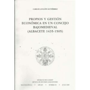 Propios y gestión económica en un concejo bajomedieval (Albacete 1435-1505)