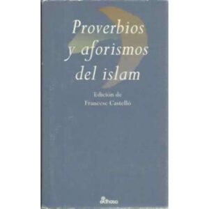 PROVERBIOS Y AFORISMOS DEL ISLAM