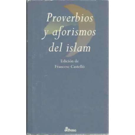 PROVERBIOS Y AFORISMOS DEL ISLAM