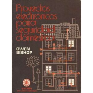 Proyectos electrónicos para la seguridad doméstica