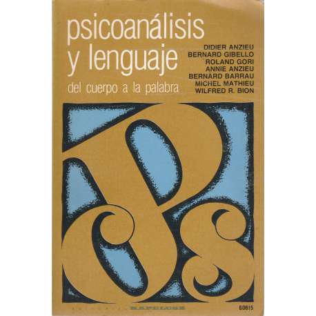 Psicoanálisis y lenguaje. Del cuerpo a la palabra