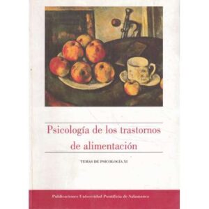 Psicología de los trastornos de alimentación. Temas de Psicología XI
