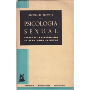 Pscología sexual. Etapas de la personalidad. El sexo como plenitud.