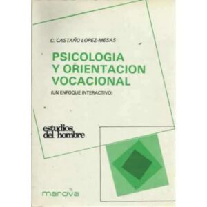 Psicología y orientación vocacional (un enfoque interactivo)