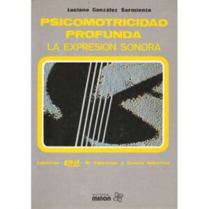 Psicomotricidad profunda. La expresión sonora
