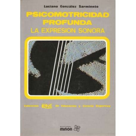 Psicomotricidad profunda. La expresión sonora