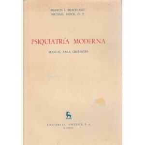 Psiquiatría moderna. Manual para creyentes