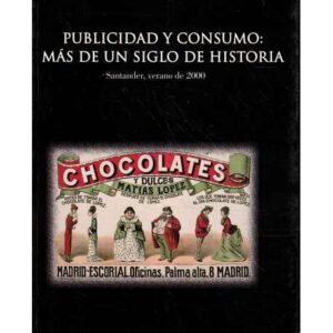Publicidad y consumo: más de un siglo de historia
