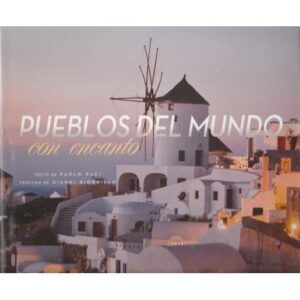 Pueblos del mundo con encanto