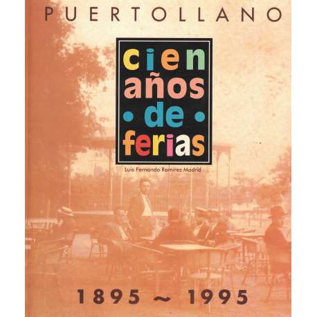 Puertollano. Cien años de ferias 1895-1995