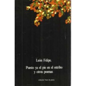 Puesto ya el pie en el estribo y otros poemas
