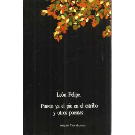 Puesto ya el pie en el estribo y otros poemas