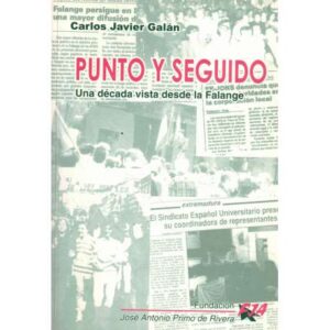 Punto y seguido. Una década vista dede la Falange