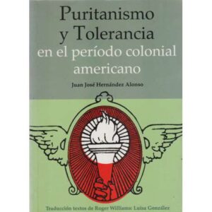 Puritanismo y Tolerancia en el período colonial americano