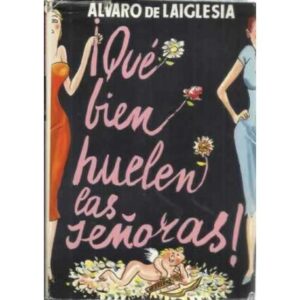 ¡Qué bien huelen las señoras!