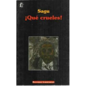 ¡Qué crueles!