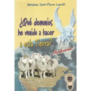 ¿Qué demonios he venido a hacer a esta tierra? ¡Realizarme!