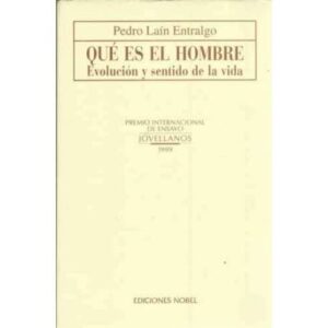 Qué es el hombre. Evolución y sentido de la vida