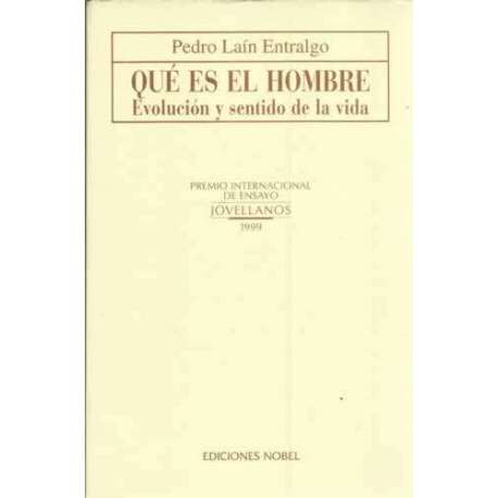 Qué es el hombre. Evolución y sentido de la vida