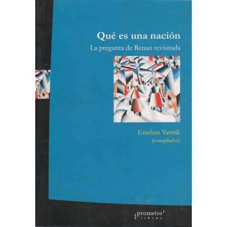Qué es una nación. La pregunta de Renan revisitada