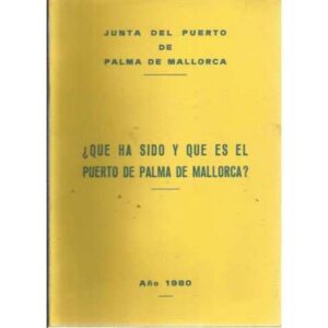¿Que ha sido y que es el puerto de Palma de Mallorca?