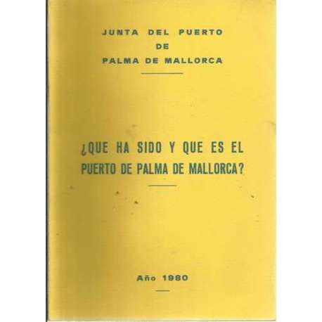 ¿Que ha sido y que es el puerto de Palma de Mallorca?