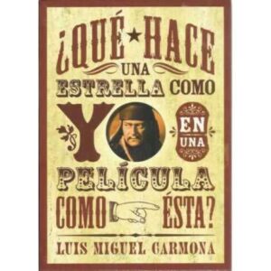 ¿Qué hace una estrella como yo en una película como ésta?