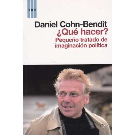 ¿Qué hacer? Pequeño tratado de imaginación política