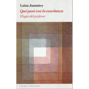 Qué pasó con la enseñanza