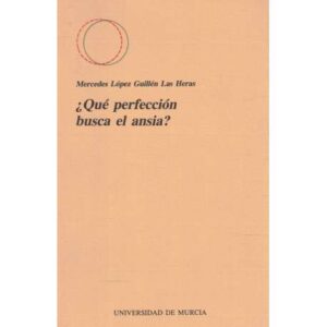 ¿Qué perfección busca el ansia?