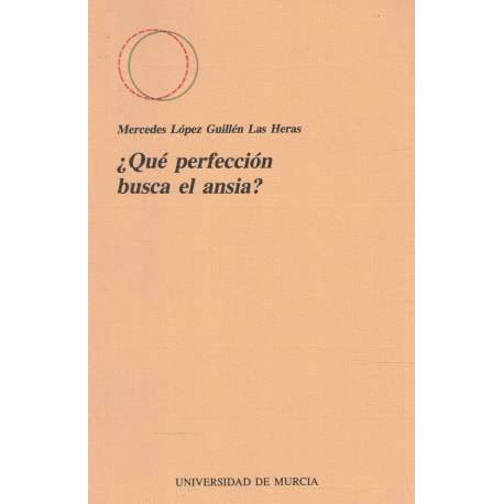 ¿Qué perfección busca el ansia?