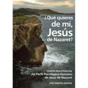 ¿Qué quieres de mí, Jesús de Nazaret?