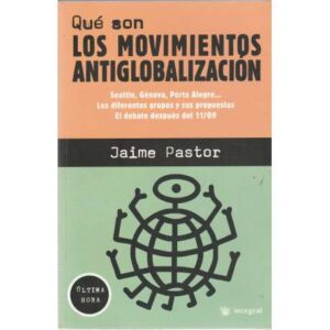 Qué son los movimientos antiglobalización