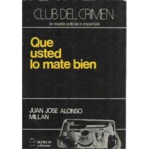 Que usted lo mate bien